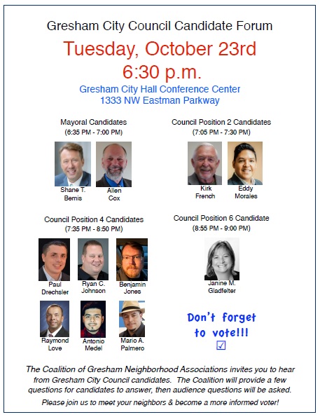 City of Gresham 2018 Council Candidates Forum: Tue Oct 23, 2018 6:30PM-9:00PM. Hear for each candidate. Ask your questions! Info here.