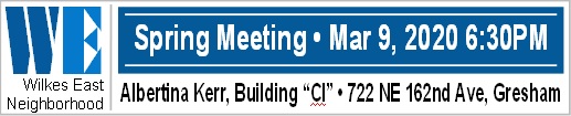 Wilkes East Neighborhood 2020 Spring Meeting, Mon Mar 09, 2020 7-PM. Everyone's invited! Albertina Kerr, 722 NE 162nd Ave, Training Bldg. Info here! Wilkes East Neighborhood 2020 Spring Meeting, Mon Mar 09, 2020 7-PM. Everyone's invited! Albertina Kerr, 722 NE 162nd Ave, Training Bldg. Info here!