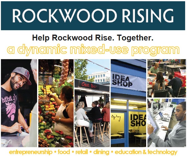 Rockwood Rising! A Dynamic mixed-use program. Creating an economic engine to transform Rockwood into a prosperous, healthy, and thriving community. We are beginning design. Help us this June. Info here!