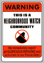 Start your own Neighborhood Watch. It's simple to do -- and it works. Info here!