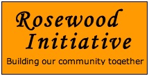Rosewood Area Community Meeting, Rosewood Cafe: Nov 16 2011 1:00PM. Show your support. Everyone who lives or works in or around the Rosewood area will benefit from the success of the Rosewood Initiative. Details here!